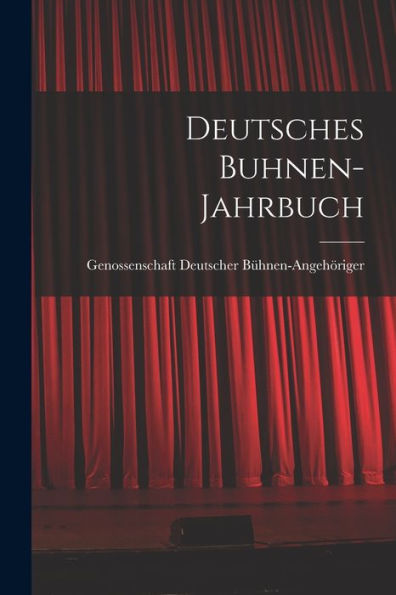 Deutsches Buhnen-Jahrbuch (German Edition) - 9781017205534