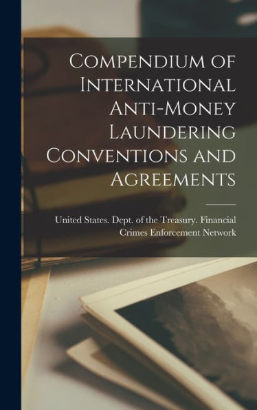 Compendium Of International Anti-Money Laundering Conventions And Agreements
