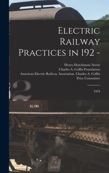 Electric Railway Practices In 192 -: 1924 - 9781017207859