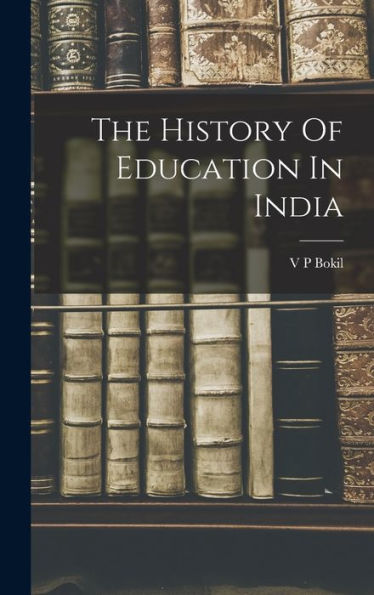 The History Of Education In India - 9781017211764