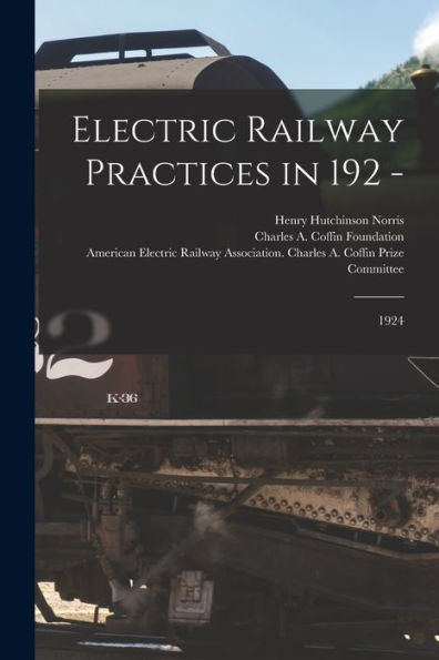 Electric Railway Practices In 192 -: 1924 - 9781017212792
