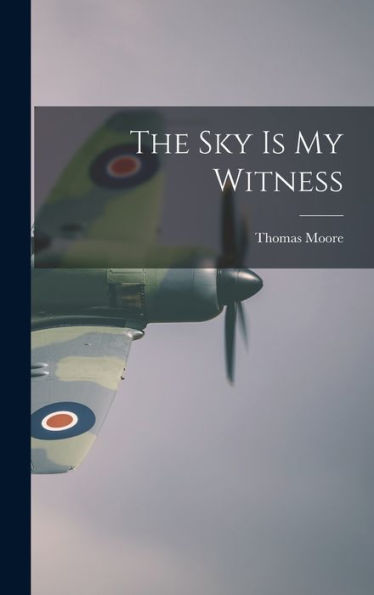 The Sky Is My Witness - 9781017213416