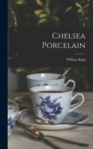 Chelsea Porcelain