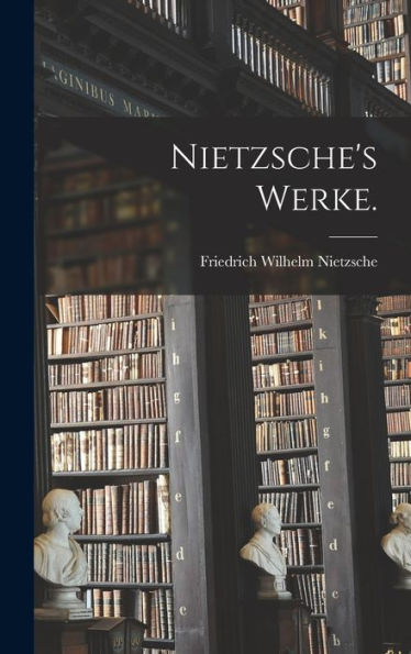 Nietzsche's Werke. (German Edition)