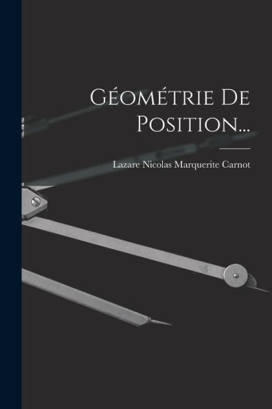 Géométrie De Position... (French Edition) - 9781017273229