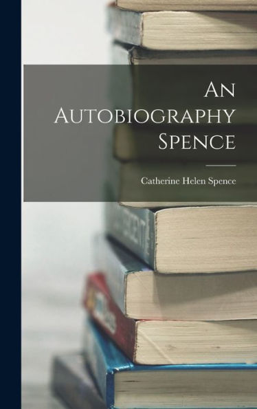 An Autobiography Spence
