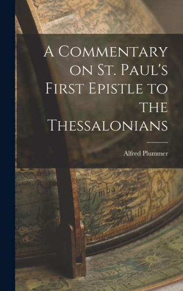 A Commentary On St. Paul's First Epistle To The Thessalonians