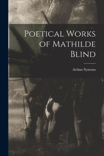 Poetical Works Of Mathilde Blind
