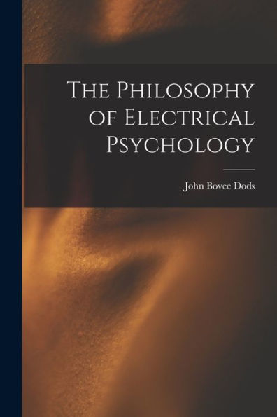 The Philosophy Of Electrical Psychology