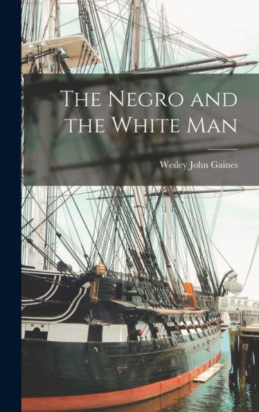 The Negro And The White Man - 9781017349931