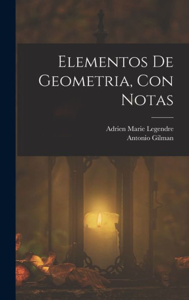Elementos De Geometria, Con Notas (Spanish Edition) - 9781017357561