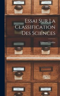 Essai Sur La Classification Des Sciences (French Edition) - 9781017357899