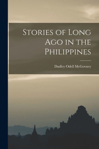 Stories Of Long Ago In The Philippines - 9781017358452