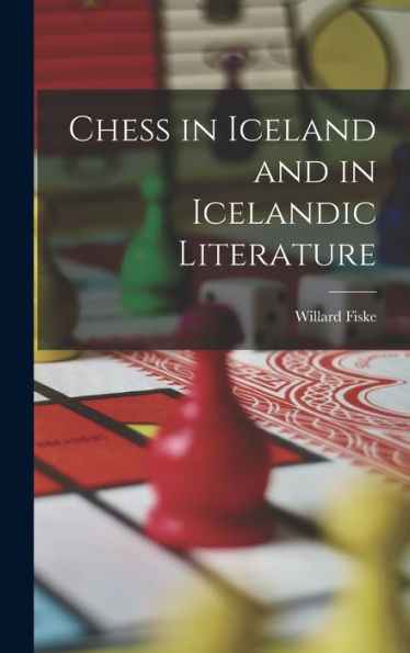 Chess In Iceland And In Icelandic Literature - 9781017359411