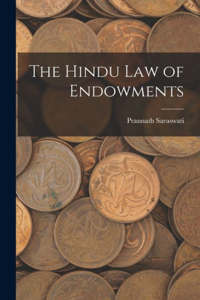 The Hindu Law Of Endowments - 9781017361391