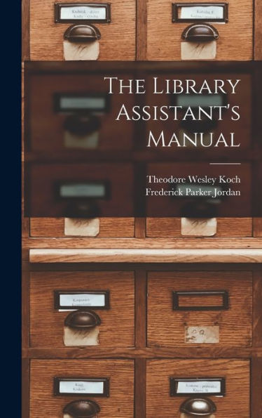 The Library Assistant's Manual - 9781017365184