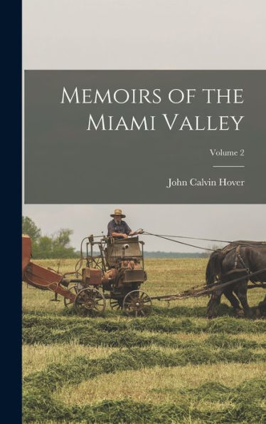 Memoirs Of The Miami Valley; Volume 2 - 9781017368185