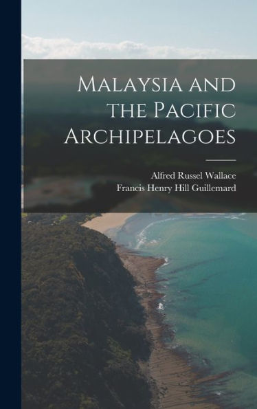 Malaysia And The Pacific Archipelagoes - 9781017370065