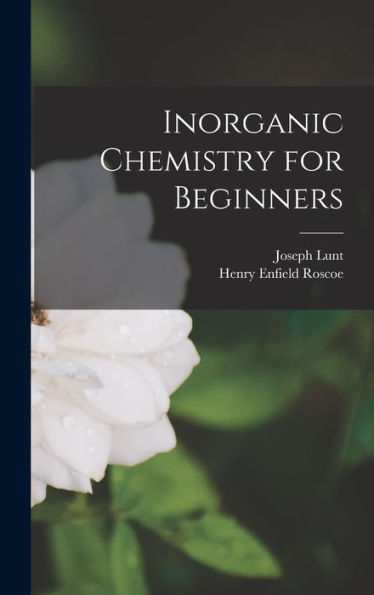 Inorganic Chemistry For Beginners