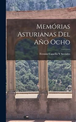 Memórias Asturianas Del Año Ocho (Spanish Edition) - 9781017413526
