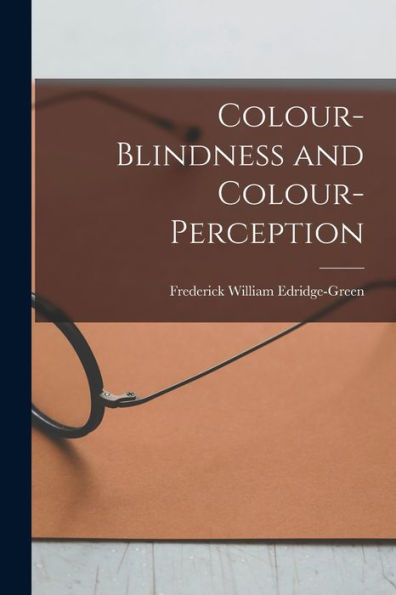 Colour-Blindness And Colour-Perception