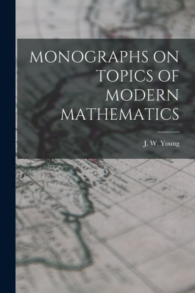 Monographs On Topics Of Modern Mathematics