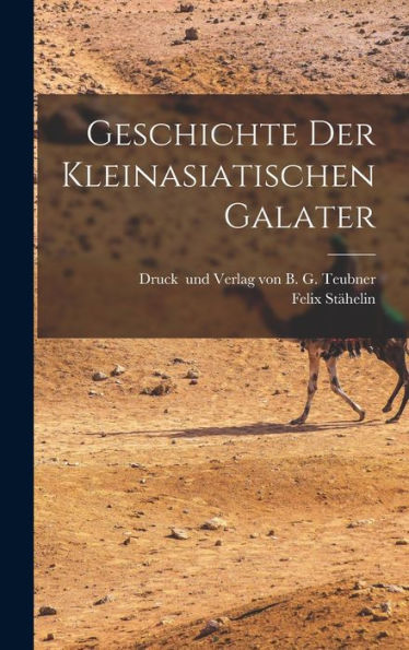 Geschichte Der Kleinasiatischen Galater (German Edition)