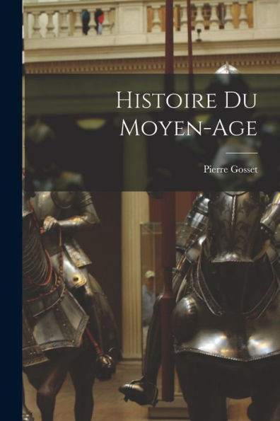 Histoire Du Moyen-Age (French Edition) - 9781017418552