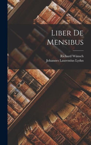 Liber De Mensibus (Ancient Greek Edition) - 9781017618181
