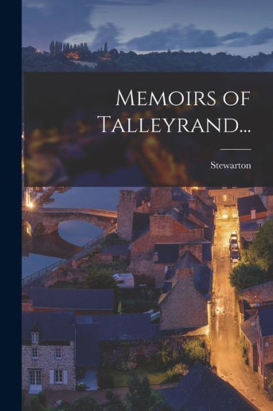 Memoirs Of Talleyrand... (French Edition) - 9781017625219