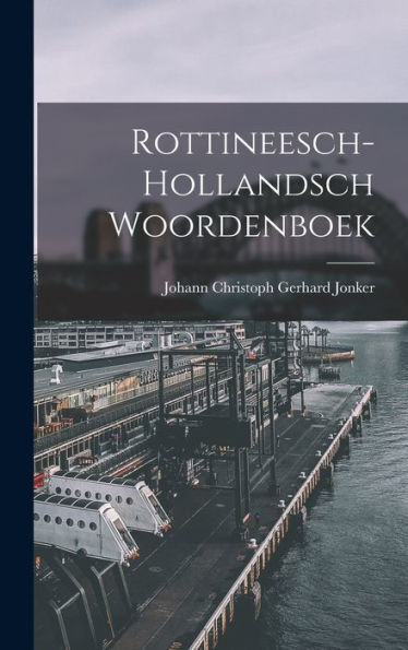 Rottineesch-Hollandsch Woordenboek (Dutch Edition) - 9781017625233