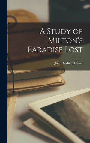 A Study Of Milton's Paradise Lost - 9781017628005