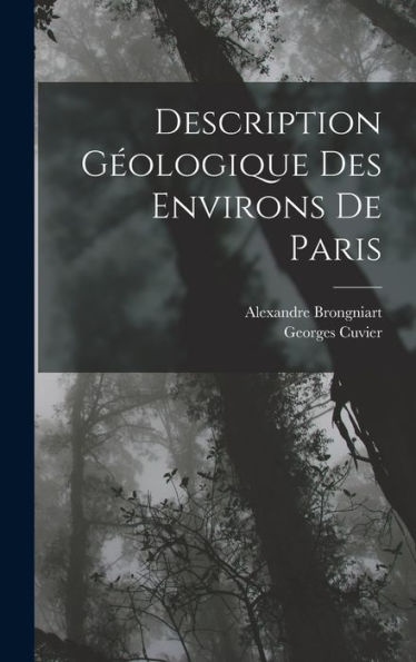 Description Géologique Des Environs De Paris - 9781017630657