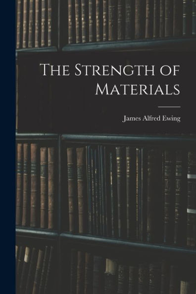 The Strength Of Materials - 9781017630992
