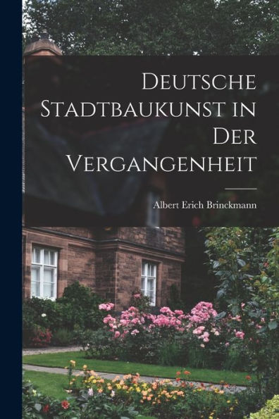 Deutsche Stadtbaukunst In Der Vergangenheit (German Edition) - 9781017631517
