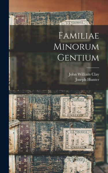 Familiae Minorum Gentium - 9781017634525