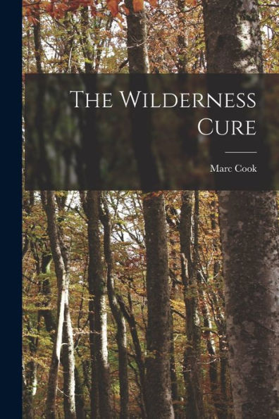 The Wilderness Cure - 9781017635751
