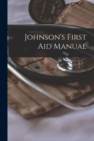 Johnson's First Aid Manual - 9781017639339