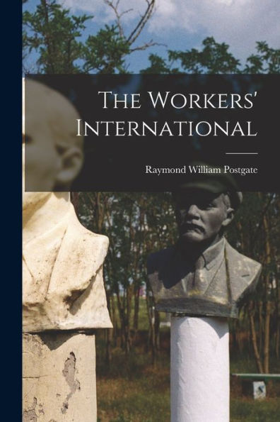 The Workers' International - 9781017640724