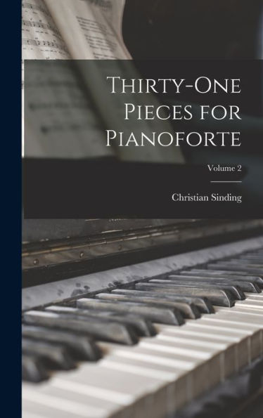 Thirty-One Pieces For Pianoforte; Volume 2