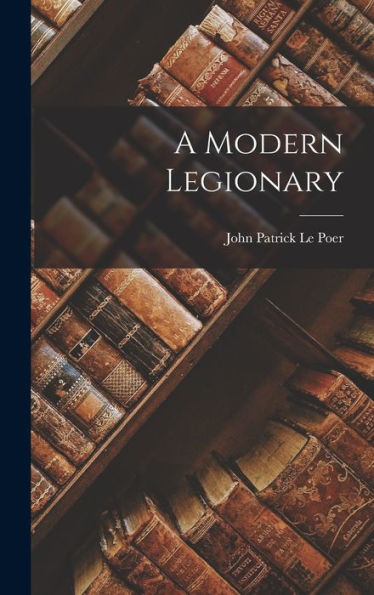 A Modern Legionary