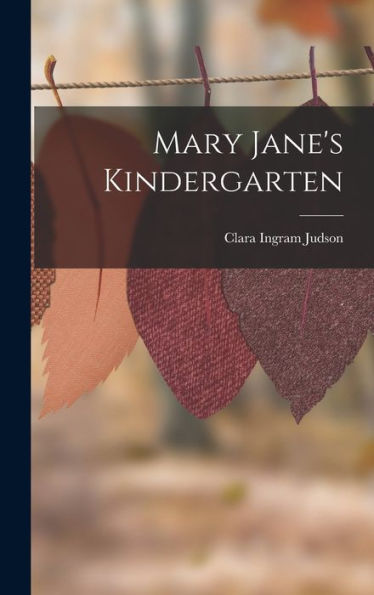 Mary Jane's Kindergarten - 9781017653014