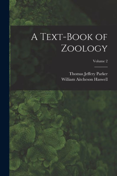 A Text-Book Of Zoology; Volume 2 - 9781017653854