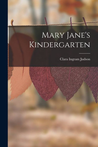 Mary Jane's Kindergarten - 9781017663266