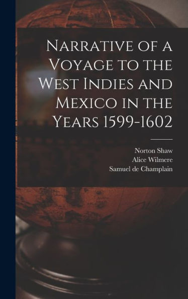 Narrative Of A Voyage To The West Indies And Mexico In The Years 1599-1602 - 9781017699814