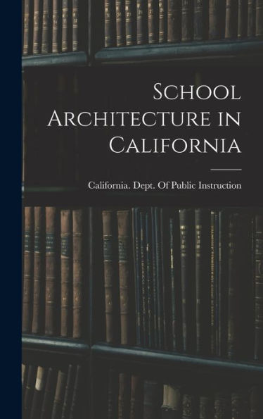 School Architecture In California - 9781017701999