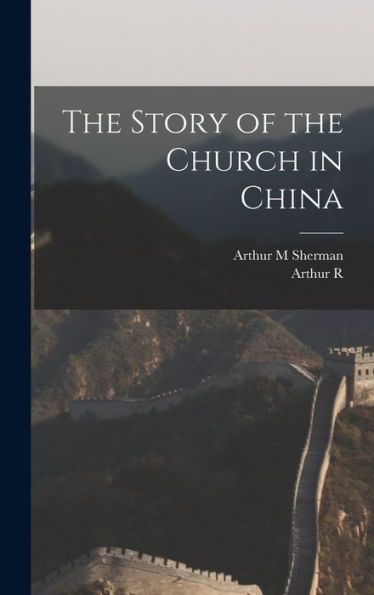 The Story Of The Church In China - 9781017703917
