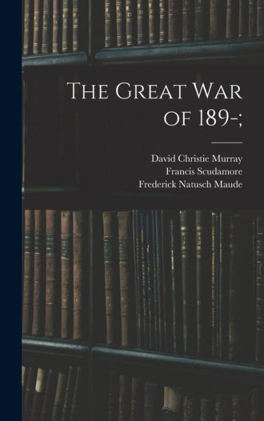The Great War Of 189-; - 9781017706369