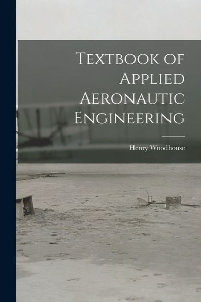 Textbook Of Applied Aeronautic Engineering - 9781017709995
