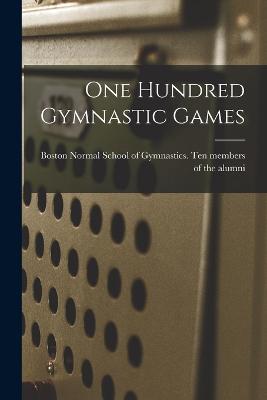 One Hundred Gymnastic Games - 9781017714326